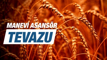 Manevi Asansör: Tevazu