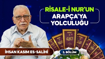 İhsan Kasım ile Nur’ların Arapça’ya yolculuğu-3.Bölüm