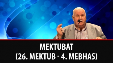 Mektubat (26.Mektub - 4.Mebhas) 