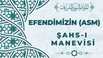 Efendimizin (Asm) Şahs-ı Manevisi