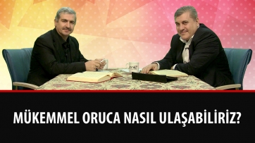Mükemmel oruca nasıl ulaşabiliriz?