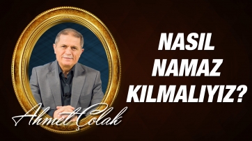 Namazın Hakikati Nedir?