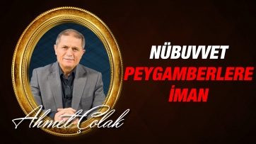 Nübuvvet (Peygamberimize ve Peygamberlere İman)