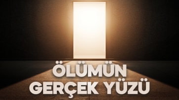 Ölümün Gerçek Yüzü