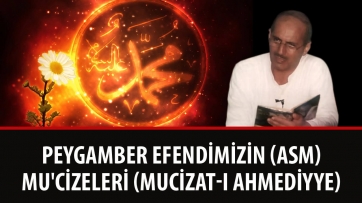 Peygamber Efendimizin (ASM) mu'cizeleri (Mucizat-ı Ahmediyye Risalesi dersi) 