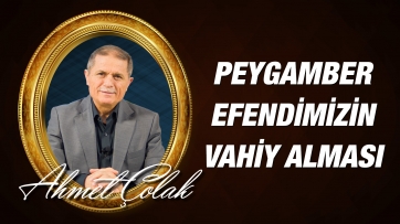 Peygamberimizin Beşeriyeti ve Vahiy Alması