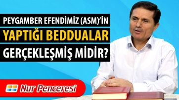  Peygamberimiz Efendimiz (asm)'in Yaptığı Beddualar Gerçekleşmiş midir?