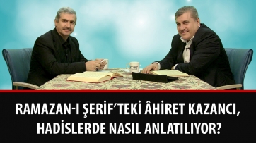 Ramazan-ı Şerif’teki âhiret kazancı, hadislerde nasıl anlatılıyor?