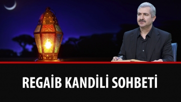 Regaib Kandili (2010) Sohbeti