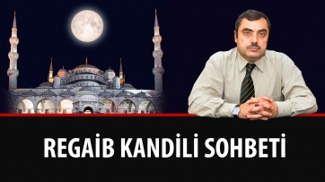 Regaib Kandili (2011) Sohbeti