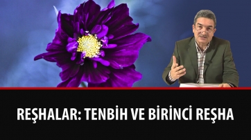 Reşhalar: Tenbih ve Birinci Reşha