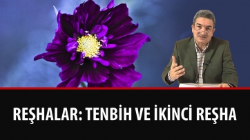 Reşhalar: Tenbih ve İkinci Reşha