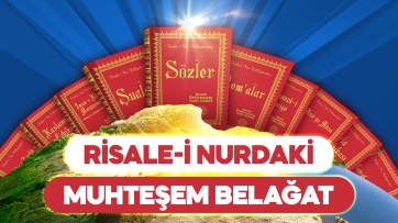Risale-i Nurdaki Muhteşem Belağat