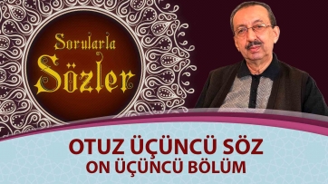 33. Söz - On Üçüncü Bölüm