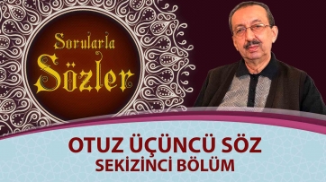 33. Söz - Sekizinci Bölüm