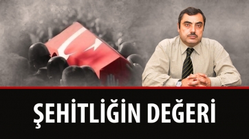 Şehitliğin Değeri!