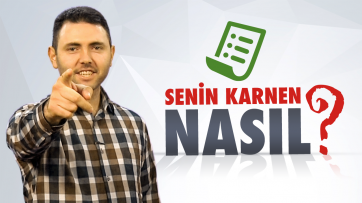 Senin Karnen Nasıl?
