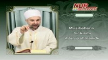 Allah'ın Kuluna Musibet Göndermesindeki Hikmet 