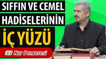 Sıffin ve Cemel Hadiselerinin İçyüzü