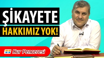 Şikayete Hakkımız Yok!
