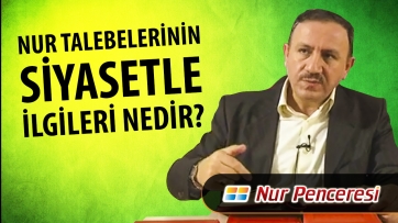 Nur Talebelerinin Siyasetle İlgileri Nedir?