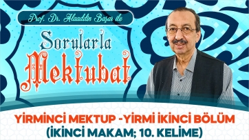 Sorularla Yirminci Mektup - 22. Bölüm