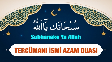 Tercümanı İsmi Azam Duası
