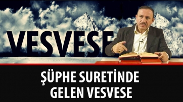 Şüphe Suretinde Gelen Vesvese