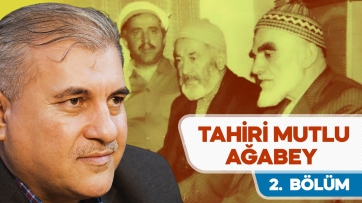 Fedakârlığın zirvesinde bir nur eri: TAHİRİ MUTLU AĞABEY