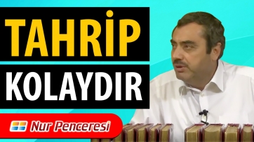 Tahrip Kolaydır!
