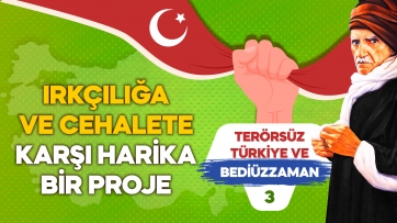 Terörsüz Türkiye ve Bediüzzaman 3 - Medresetüzzehra Projesi