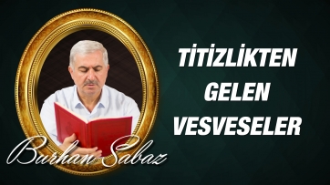 Takva ve titizlikten gelen vesveseler ve çözüm yolları