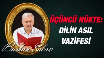 Üçüncü Nükte: Dilin Asıl Vazifesi!