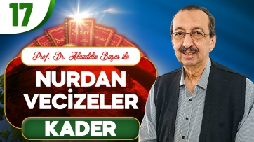 Nurdan Vecizeler: Kader-3.Bölüm