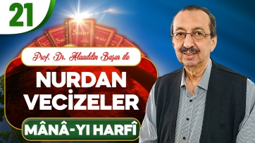 Nurdan Vecizeler: Mânâ-yı Harfi
