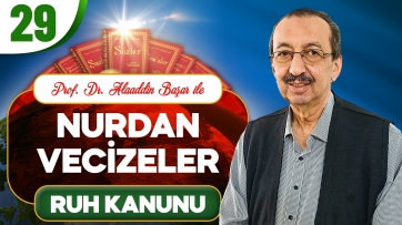 Nurdan Vecizeler: Ruh Kanunu