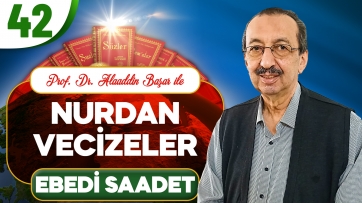 Nurdan Vecizeler: Ebedi Saadet