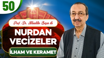 Nurdan Vecizeler: İlham ve Keramet