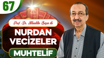 Nurdan Muhtelif Vecizeler-5.Bölüm