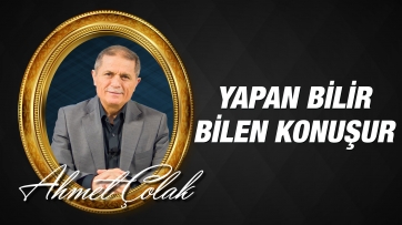 Yapan Bilir, Bilen Konuşur. Öyleyse Peygamberlik Vardır.