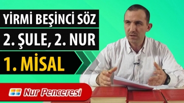 Yirmi Beşinci Söz, 2. Şule, 2. Nur, 1. Misal